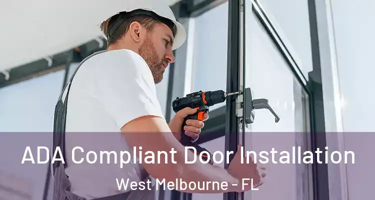 ADA Compliant Door Installation West Melbourne - FL