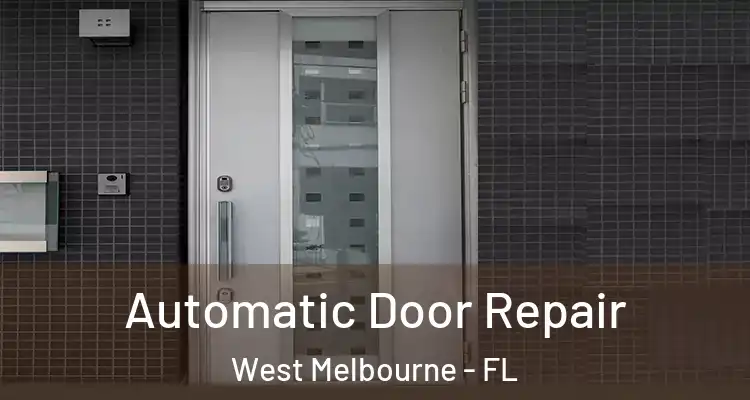 Automatic Door Repair West Melbourne - FL