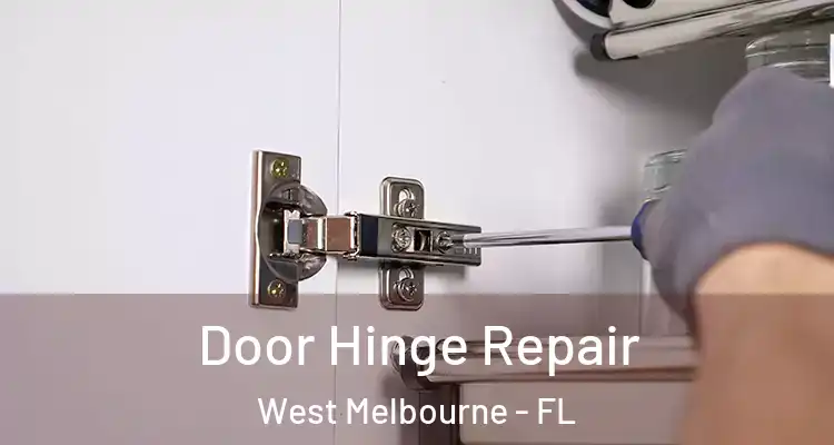 Door Hinge Repair West Melbourne - FL