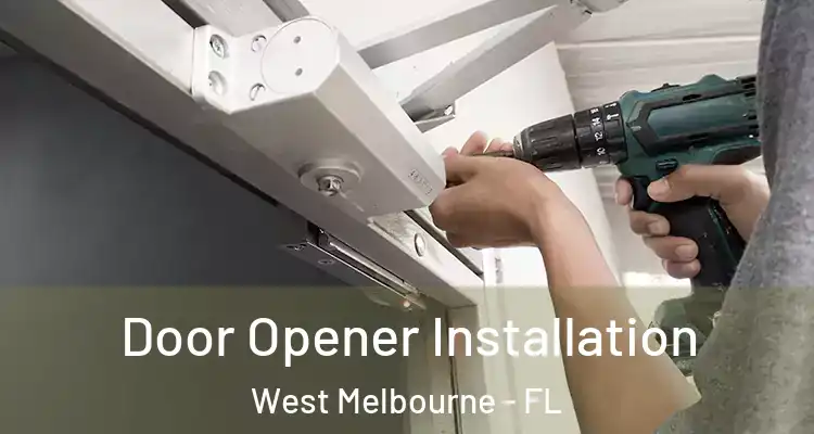 Door Opener Installation West Melbourne - FL