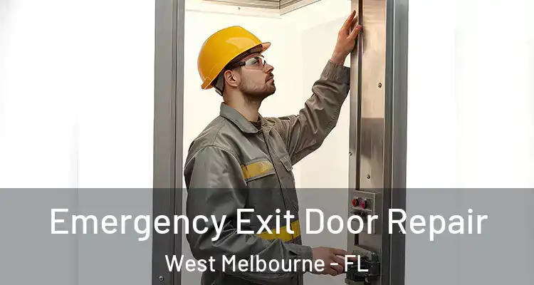 Emergency Exit Door Repair West Melbourne - FL