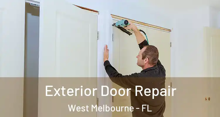 Exterior Door Repair West Melbourne - FL