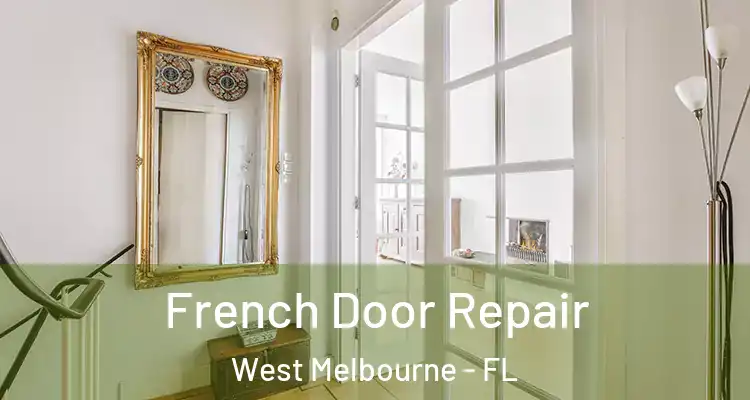French Door Repair West Melbourne - FL