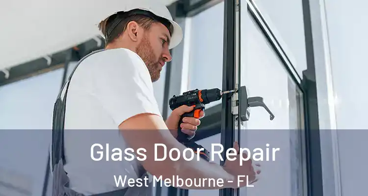 Glass Door Repair West Melbourne - FL
