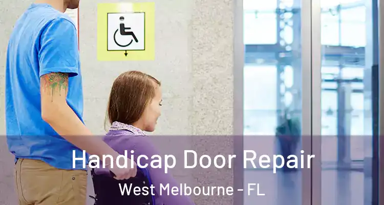 Handicap Door Repair West Melbourne - FL