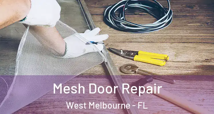 Mesh Door Repair West Melbourne - FL