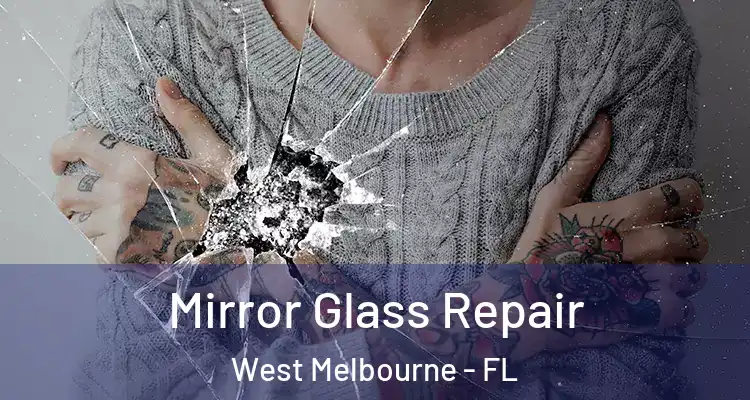 Mirror Glass Repair West Melbourne - FL