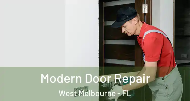 Modern Door Repair West Melbourne - FL