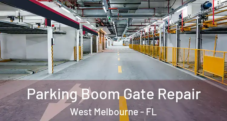 Parking Boom Gate Repair West Melbourne - FL
