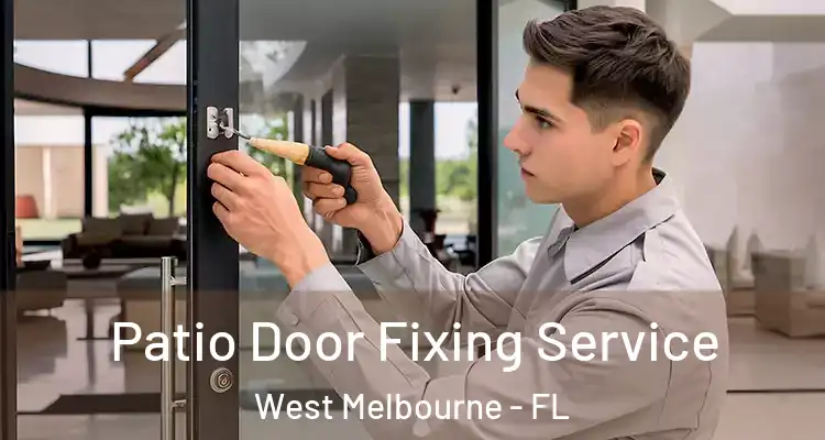 Patio Door Fixing Service West Melbourne - FL
