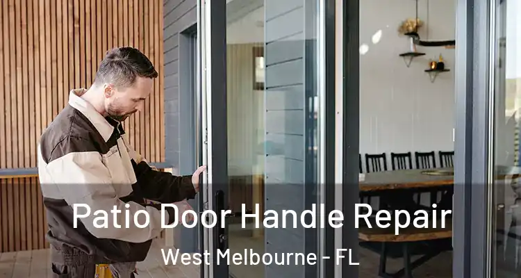 Patio Door Handle Repair West Melbourne - FL