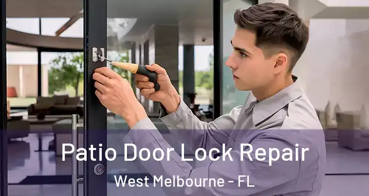 Patio Door Lock Repair West Melbourne - FL