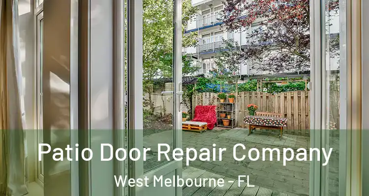 Patio Door Repair Company West Melbourne - FL