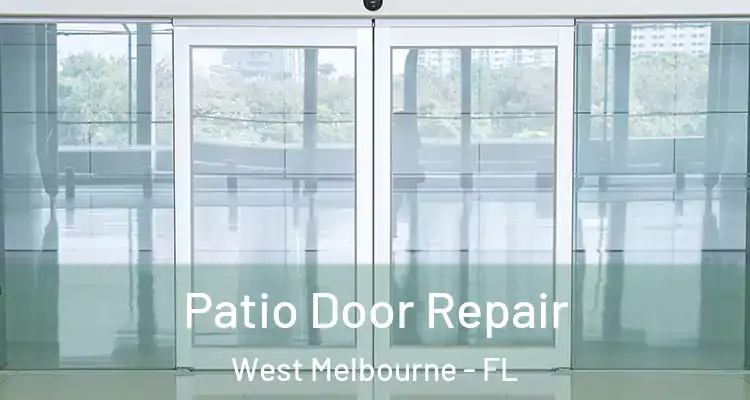 Patio Door Repair West Melbourne - FL