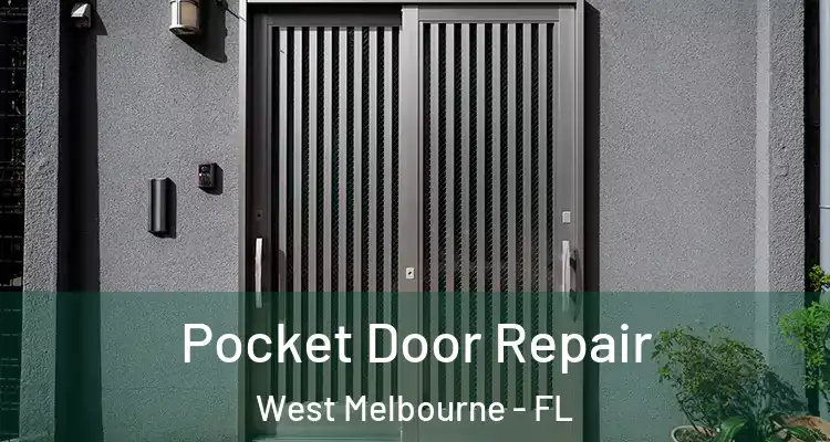 Pocket Door Repair West Melbourne - FL
