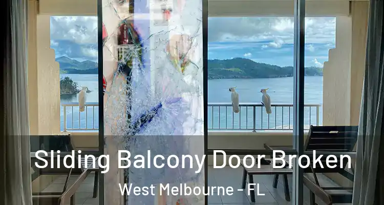 Sliding Balcony Door Broken West Melbourne - FL