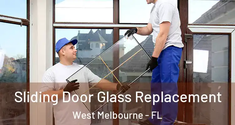 Sliding Door Glass Replacement West Melbourne - FL