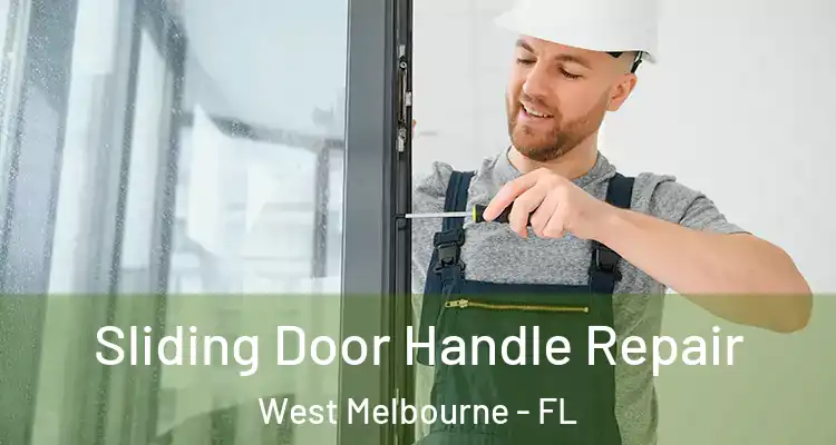 Sliding Door Handle Repair West Melbourne - FL