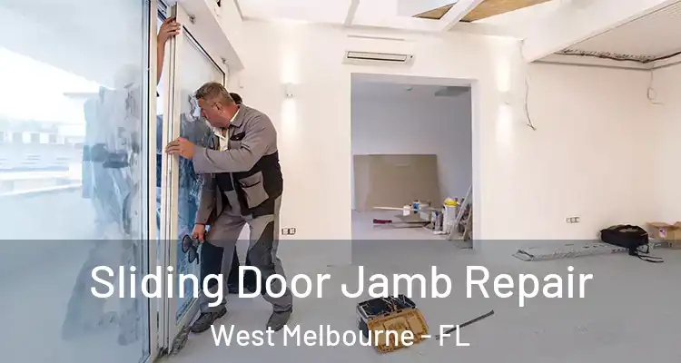 Sliding Door Jamb Repair West Melbourne - FL