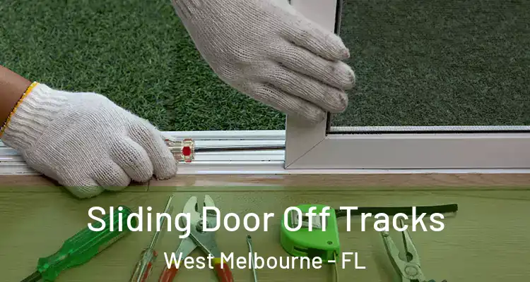 Sliding Door Off Tracks West Melbourne - FL