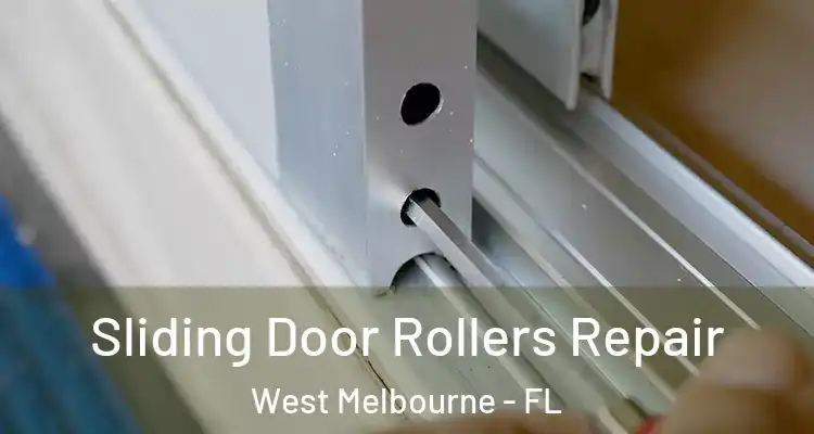 Sliding Door Rollers Repair West Melbourne - FL