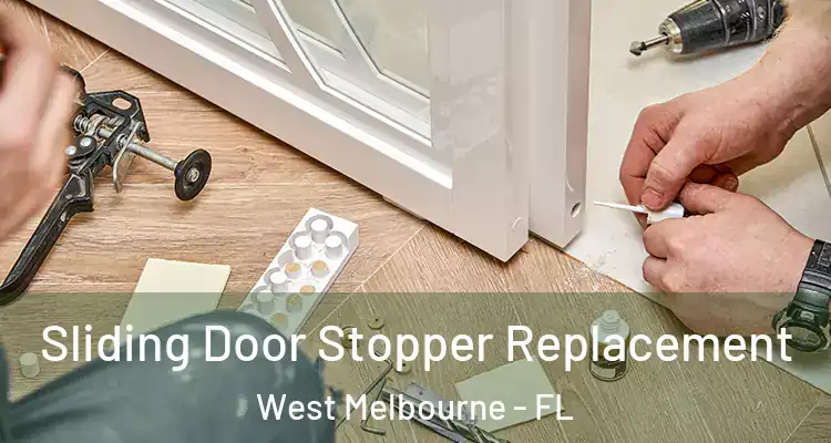 Sliding Door Stopper Replacement West Melbourne - FL