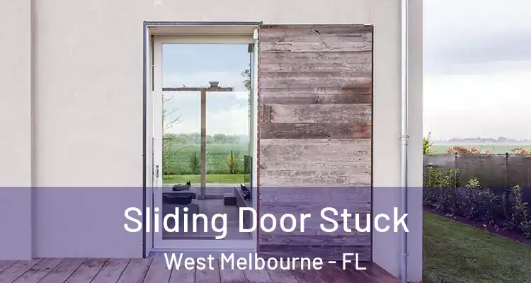 Sliding Door Stuck West Melbourne - FL