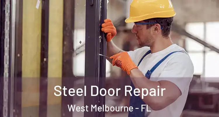 Steel Door Repair West Melbourne - FL